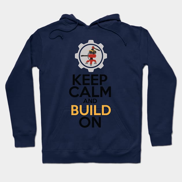 Keep Calm and Build On Hoodie by WinterWolfDesign